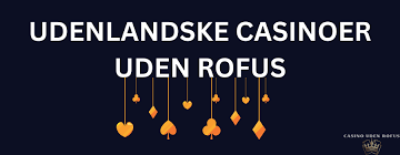 Casino Online Uden Om Rufus Find De Bedste Alternativer