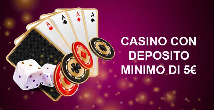 Deposito 5 Euro Casino Come Iniziare a Giocare con Sparso Budget