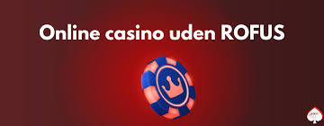 Nye Casinoer Uden Rufus - En Guide til Spillerne Nye Casinoer Uden Rufus - En Guide til Spillerne