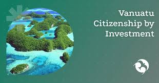 Your Gateway to Paradise Vanuatu Citizenship by Investment Your Gateway to Paradise Vanuatu Citizenship by Investment
